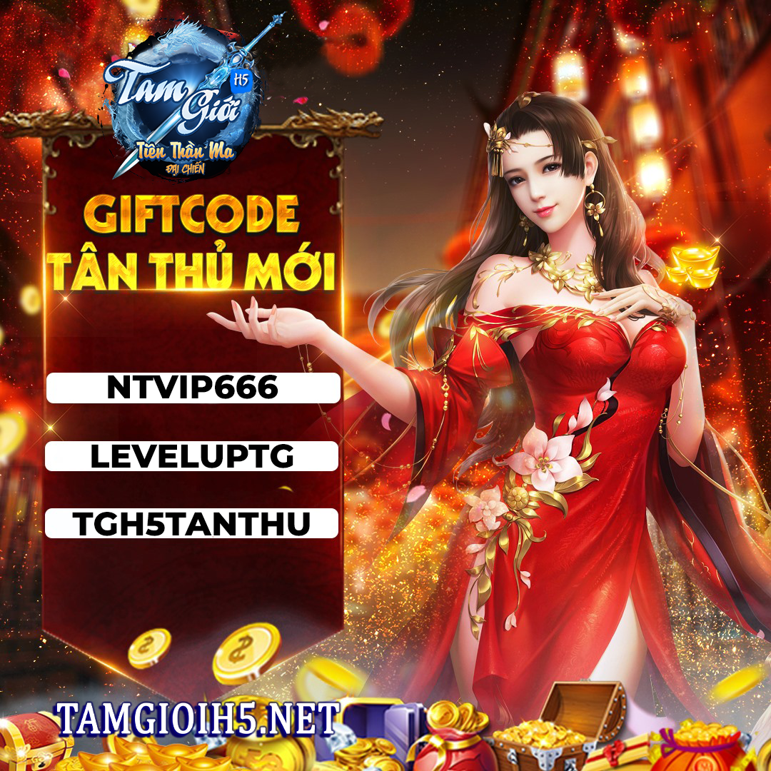 Giftcode Tân Thủ Server Mới Game Tam Giới H5